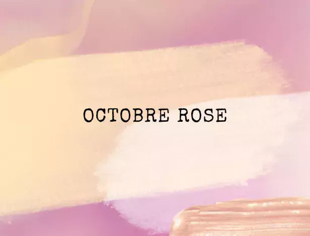 OCTOBRE-ROSE